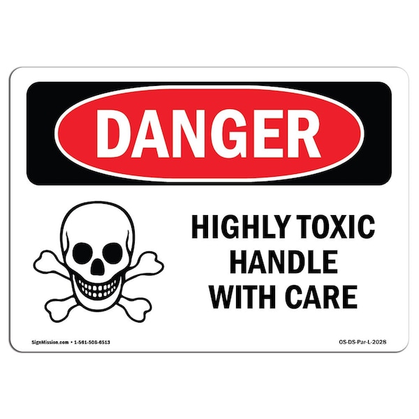Safety Sign, OSHA Danger, 7" Height, 10" Width, Aluminum, Highly Toxic Handle With Care, Landscape